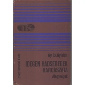 Idegen hadseregek harcászata: alegységek (Tisztek Könyvtára)