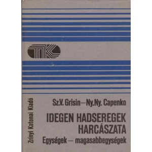 Idegen hadseregek harcászata: egységek-magasabbegységek (Tisztek Könyvtára)