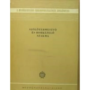 Szőlőtermesztő és borkezelő szakma