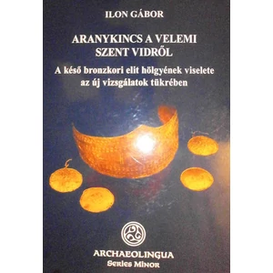 Aranykincs a velemi Szent Vidről