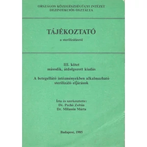 Tájékoztató a sterilizálásról III. - A betegellátásban alkalmazható sterilizáló eljárások