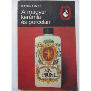 A magyar kerámia és porcelán