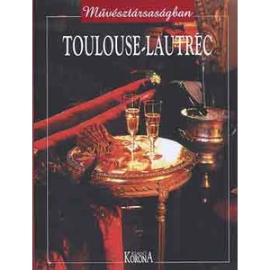 Toulouse-Lautrec (művésztársaságban)