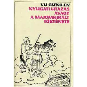 Nyugati utazás avagy a majomkirály története I-II.