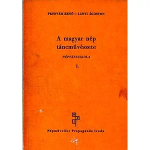 A magyar nép táncművészete I.