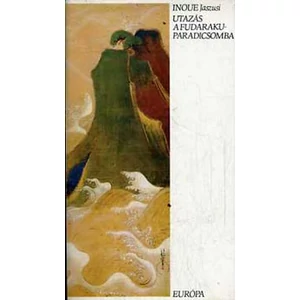 Utazás a Fudaraku-paradicsomba