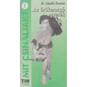 Az örökmozgó gyerek