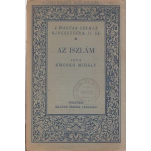 Az iszlám (A Magyar Szemle Kincsestára 17.)