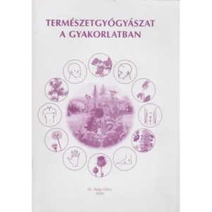 Természetgyógyászat a gyakorlatban