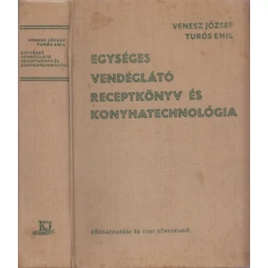 Egységes vendéglátó receptkönyv és konyhatechnológia