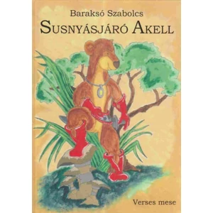 Baraksó Szabolcs Susnyásjáró Akell