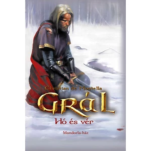 Grál - Hó és vér