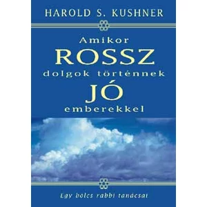 Amikor rossz dolgok történnek jó emberekkel