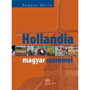 Hollandia magyar szemmel