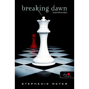 Breaking dawn - Hajnalhasadás