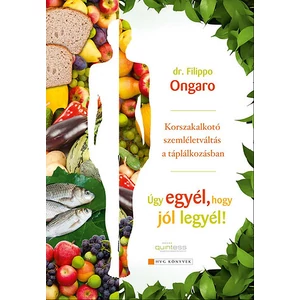 Úgy egyél, hogy jól legyél!