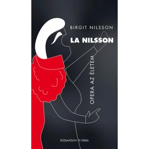 La Nilsson - Opera az életem