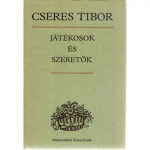 Cseres Tibor - Játékosok és szeretők