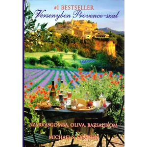 Michael S. Sanders - Versenyben Provence-szal (Szarvasgomba, oliva, bazsalikom)