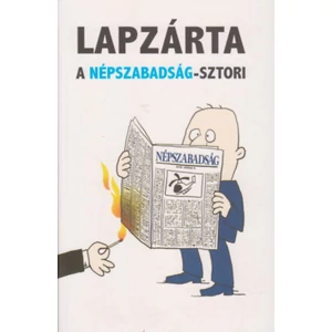 Lapzárta - A Népszabadság-sztori