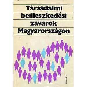 Andorka Rudolf, Buda Béla, Donga Katalin, György István - Társadalmi beilleszkedési zavarok Magyarországon