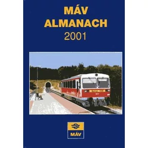 Mezei István (szerk.) - MÁV almanach 2001