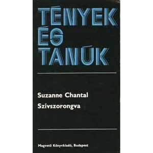 Suzanne Chantal - Szívszorongva (Tények és Tanúk sorozat)
