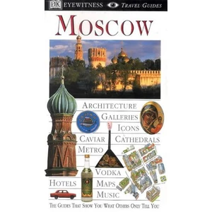 Chris Rice, Melanie Rice - Eyewitness Travel Guide: Moscow (angol nyelvű)