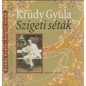 Krúdy Gyula - Szigeti séták