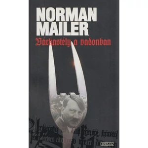 Norman Mailer - Várkastély a vadonban
