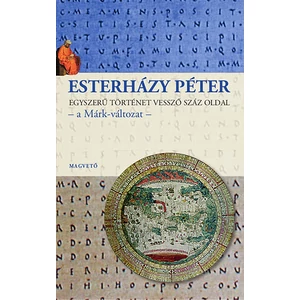 Esterházy Péter - Egyszerű történet vessző száz oldal - a Márk-változat -