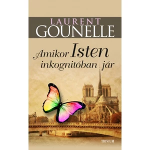 Laurent Gounelle - Amikor Isten inkognitóban jár