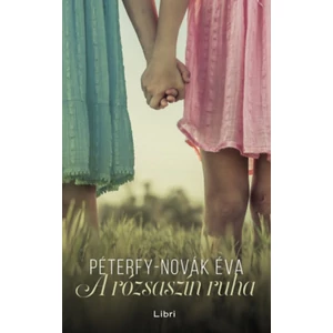 Péterfy-Novák Éva - A rózsaszín ruha