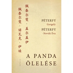 Péterfy Gergely és Péterfy-Novák Éva - A panda ölelése