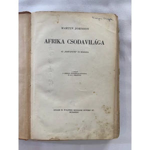 Martin Johnson - Afrika csodavilága (Az "elefántok" új kiadása)