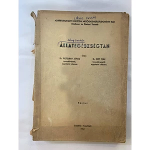 Dr. Potsubay János, Dr. Szép Iván - Állategészségtan (kézirat)