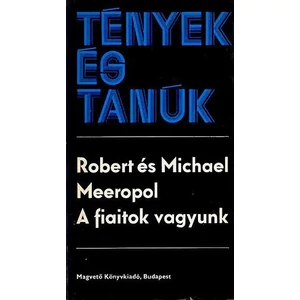 Robert és Michael Meeropol - A fiaitok vagyunk (Tények és Tanúk sorozat)