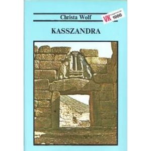Christa Wolf - Kasszandra
