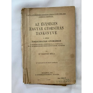 Dr. Radnai Béla, Dr. Radnainé Olasz Jolán - Az egységes magyar gyorsírás tankönyve I.
