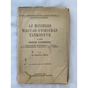 Dr. Radnai Béla - Az egységes magyar gyorsírás tankönyve II.