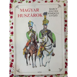 Barcy Zoltán és Somogyi Győző - Magyar Huszárok