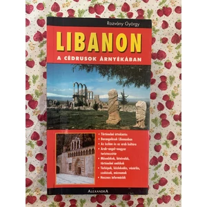 Rozvány György - Libanon - a cédrusok árnyékában