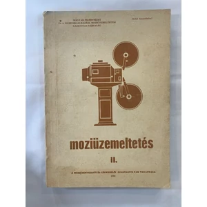 Lengyel Miklós, Ladányi Sándor, Dr. Veres József, Gáspár Károly, Dr. Veres József - Moziüzemeltetés II. kötet