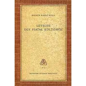Rainer Maria Rilke - Levele egy fiatal költőhöz