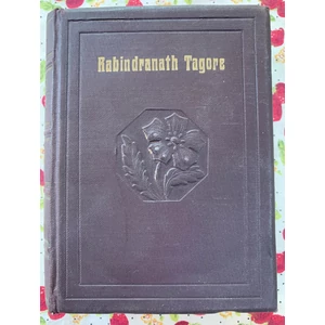 Baktay Ervin - Rabindranath Tagore - Az ember, a művész és a bölcs