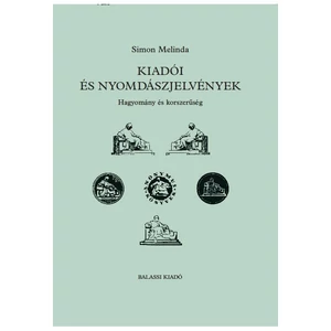 Simon Melinda - Kiadói és Nyomdászjelvények (Hagyomány és korszerűség)