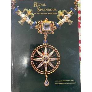 Anne-Marie Dahlberg - Royal Splendour in the Royal Armoury (angol nyelvű)