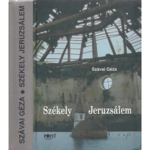 Szávai Géza - Székely Jeruzsálem