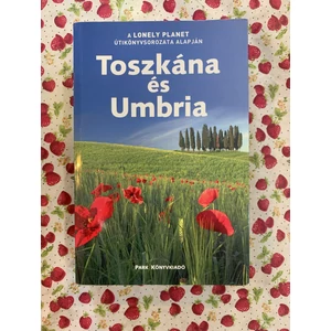 Miles Roddis, Alex Leviton - Toszkána és Umbria (Lonely Planet)