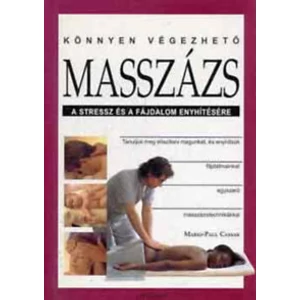 Könnyen végezhető masszázs a stressz és a fájdalom enyhítésére